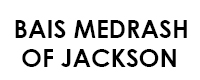 Bais Medrash of Jackson Bais Medrash of Jackson